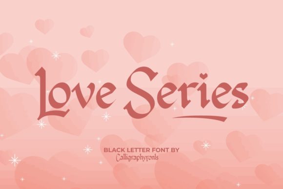 Love Series: A Blackletter Font with Timeless Charm